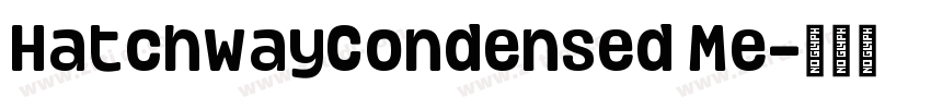 HatchwayCondensed Me字体转换